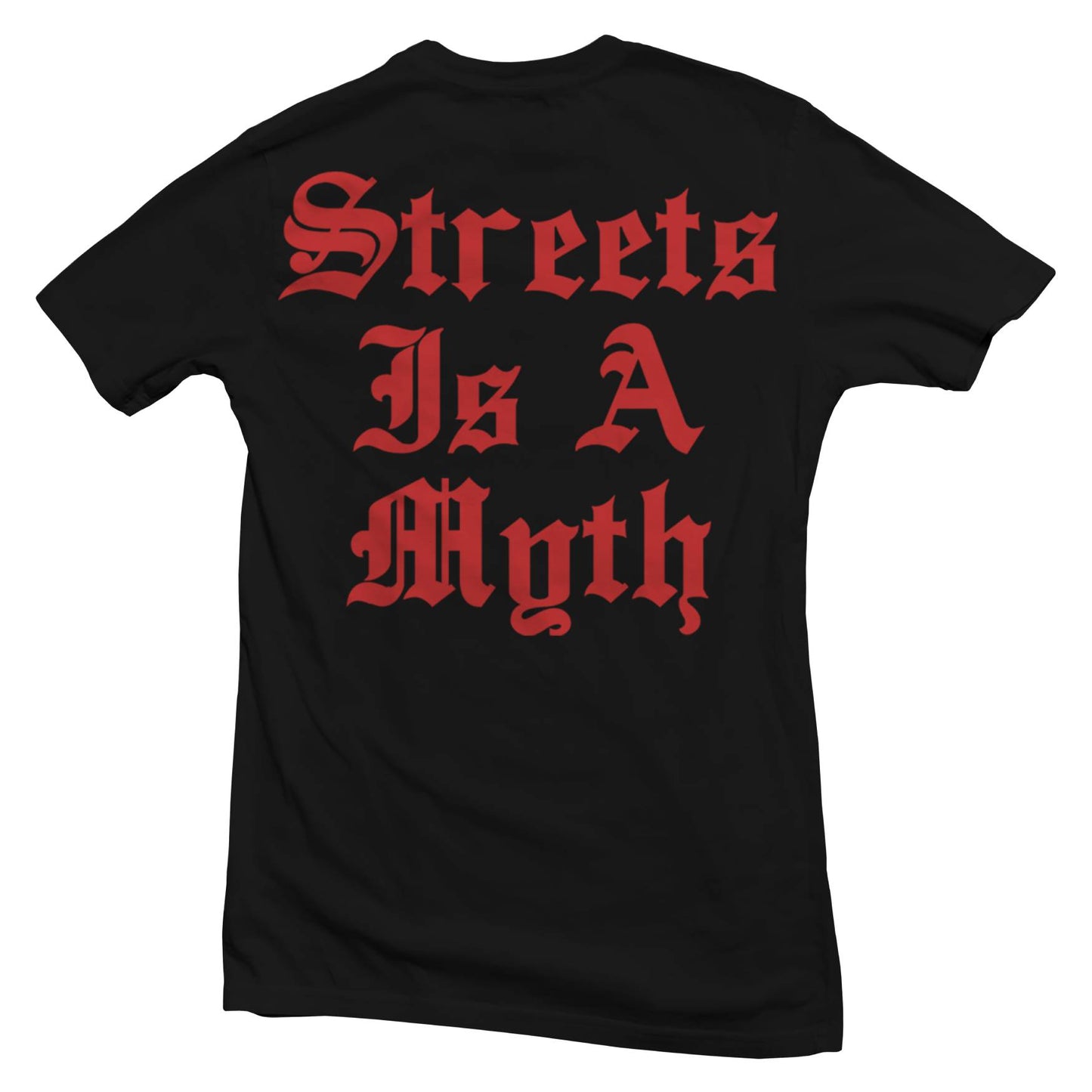 DEAR HATER STREETS IS A MYTH TEE - BLACK